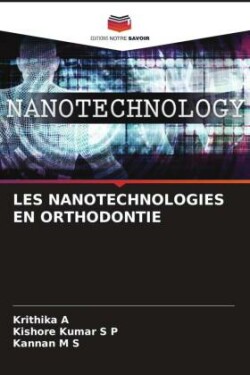 LES NANOTECHNOLOGIES EN ORTHODONTIE