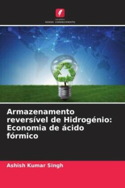 Armazenamento reversível de Hidrogénio: Economia de ácido fórmico