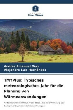 TMYPlus: Typisches meteorologisches Jahr für die Planung von Wärmeanwendungen