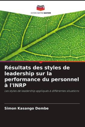 Résultats des styles de leadership sur la performance du personnel à l'INRP