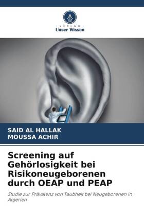 Screening auf Gehörlosigkeit bei Risikoneugeborenen durch OEAP und PEAP