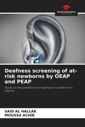 Deafness screening of at-risk newborns by OEAP and PEAP