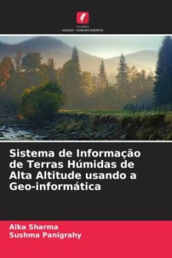 Sistema de Informação de Terras Húmidas de Alta Altitude usando a Geo-informática