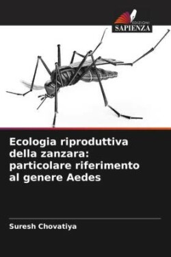 Ecologia riproduttiva della zanzara