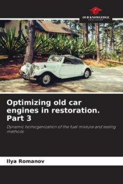 Optimizing old car engines in restoration. Part 3