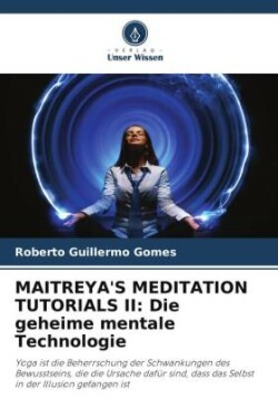 Maitreya's Meditation Tutorials II