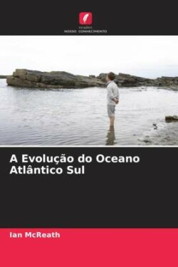 Evolução do Oceano Atlântico Sul