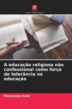 educação religiosa não confessional como força de tolerância na educação