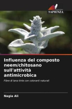 Influenza del composto neem/chitosano sull'attività antimicrobica