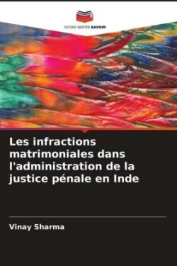 Les infractions matrimoniales dans l'administration de la justice pénale en Inde