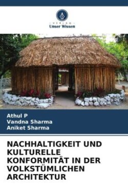 Nachhaltigkeit Und Kulturelle Konformität in Der Volkstümlichen Architektur