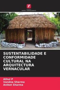 Sustentabilidade E Conformidade Cultural Na Arquitectura Vernacular