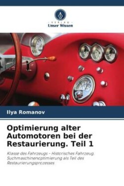 Optimierung alter Automotoren bei der Restaurierung. Teil 1