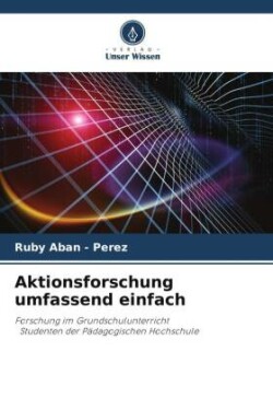 Aktionsforschung umfassend einfach