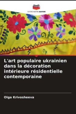 L'art populaire ukrainien dans la décoration intérieure résidentielle contemporaine