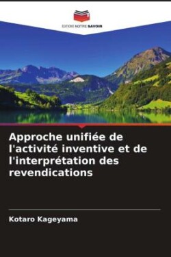 Approche unifiée de l'activité inventive et de l'interprétation des revendications