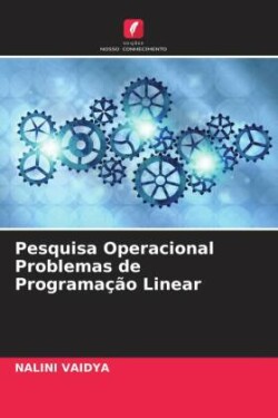 Pesquisa Operacional Problemas de Programação Linear