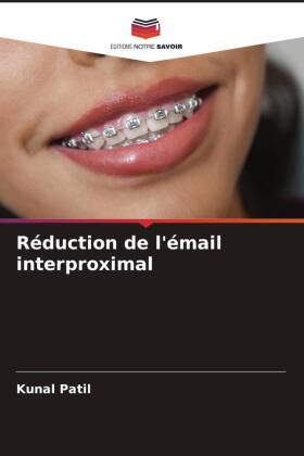 Réduction de l'émail interproximal