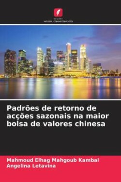 Padrões de retorno de acções sazonais na maior bolsa de valores chinesa