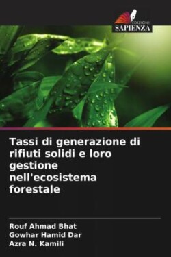 Tassi di generazione di rifiuti solidi e loro gestione nell'ecosistema forestale