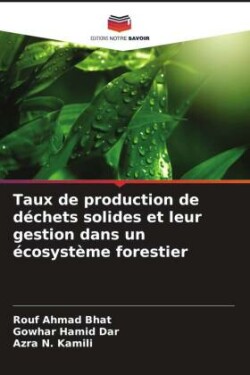 Taux de production de déchets solides et leur gestion dans un écosystème forestier