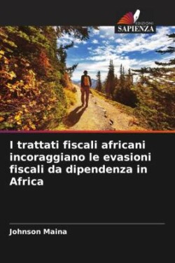 I trattati fiscali africani incoraggiano le evasioni fiscali da dipendenza in Africa
