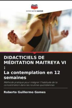 Didacticiels de Méditation Maitreya VI