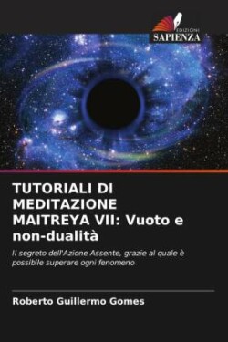 Tutoriali Di Meditazione Maitreya VII