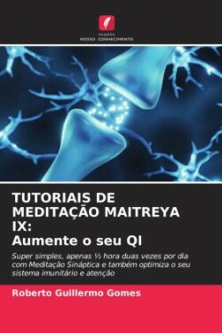 Tutoriais de Meditação Maitreya IX