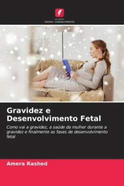 Gravidez e Desenvolvimento Fetal