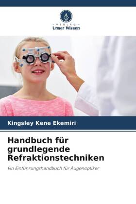 Handbuch für grundlegende Refraktionstechniken