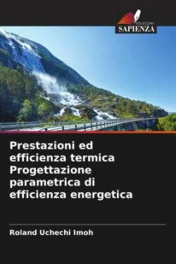 Prestazioni ed efficienza termica Progettazione parametrica di efficienza energetica