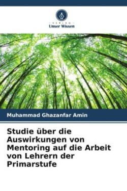 Studie über die Auswirkungen von Mentoring auf die Arbeit von Lehrern der Primarstufe