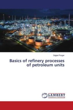 Basics of refinery processes of petroleum units