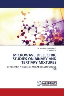 Microwave Dielectric Studies on Binary and Tertiary Mixtures