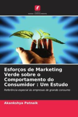 Esforços de Marketing Verde sobre o Comportamento do Consumidor