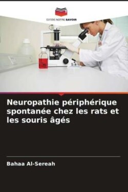 Neuropathie périphérique spontanée chez les rats et les souris âgés