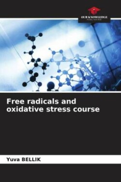 Free radicals and oxidative stress course