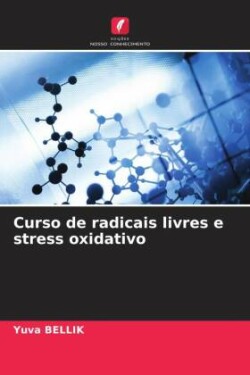 Curso de radicais livres e stress oxidativo