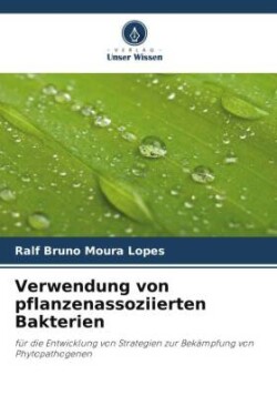 Verwendung von pflanzenassoziierten Bakterien