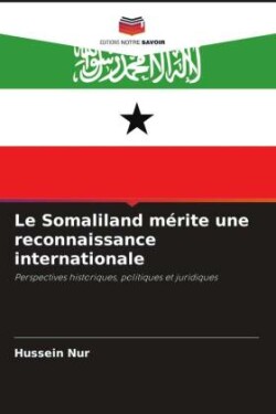 Somaliland mérite une reconnaissance internationale