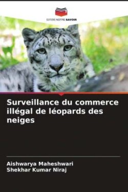 Surveillance du commerce illégal de léopards des neiges