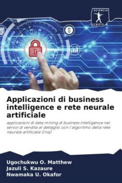 Applicazioni di business intelligence e rete neurale artificiale