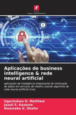 Aplicações de business intelligence & rede neural artificial