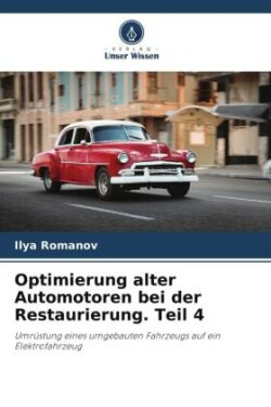 Optimierung alter Automotoren bei der Restaurierung. Teil 4
