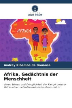 Afrika, Gedächtnis der Menschheit