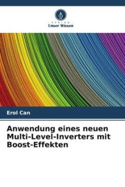 Anwendung eines neuen Multi-Level-Inverters mit Boost-Effekten