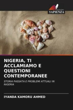 Nigeria, Ti Acclamiamo E Questioni Contemporanee