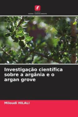 Investigação científica sobre a argânia e o argan grove