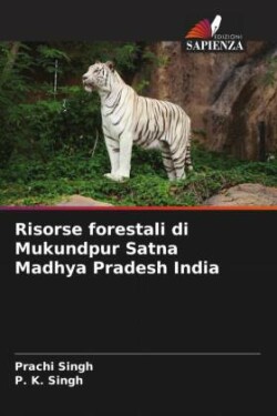 Risorse forestali di Mukundpur Satna Madhya Pradesh India